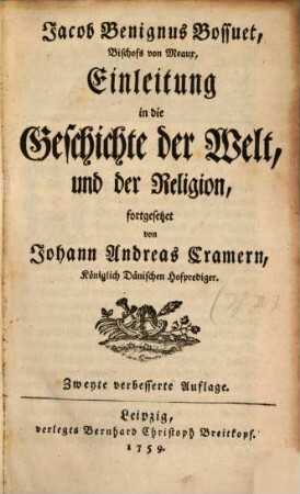 Jacob Benignus Bossuet, Bischofs von Meaux, Einleitung in die Geschichte der Welt und der Religion. [2]