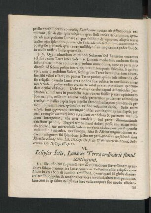 VI. Eclipses Solis, Lunae ac Terrae ordinarie simul contingunt.