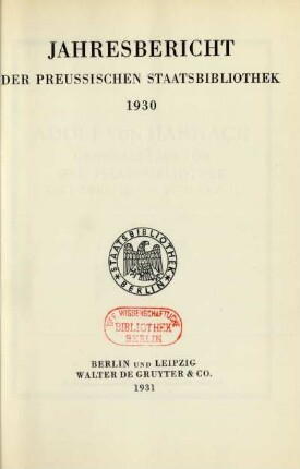 1930: Jahresbericht der Preußischen Staatsbibliothek / Preußische Staatsbibliothek