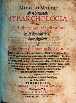 Nic. Myleri ab Ehrenbach Hyparchologia seu de officialibus, magistratibus et administris : liber singularis