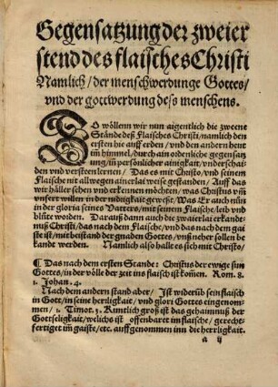 Summarium, von zwaierlai Stande, Ampt, unnd Erkandtnus Christi, Namlich das nach dem flaische, und das nach dem gaiste : In der andern zu den Corinthern, amm v. cap., Ob wir auch nach dem Flaische Christum erkanndt haben, so kennen wir inen doch yetzt nicht mehr, etc.