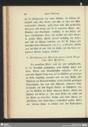 C. Belichtung der Platten unter einem Negative oder Positive.