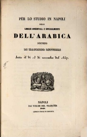 Per lo studio in Napoli delle lingue orientali, e specialmente dell'Arabica discorso