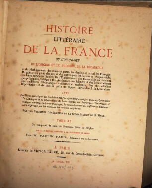 Histoire litteraire de la France : ou l'on traite de l'origine et du progrès, de la décadence, 11. Qui comprend la suite du douzième siècle de l'église