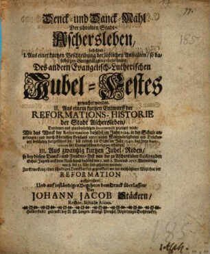 Denck- und Danck-Mahl Der uhralten Stadt Aschersleben : ... ; Zur Erweckung einer schuldigen Danckbarkeit gegen Gott vor die unschäztbare Wohltat der Reformation auffgerichtet ...