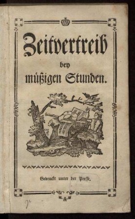 Zeitvertreib bey müßigen Stunden