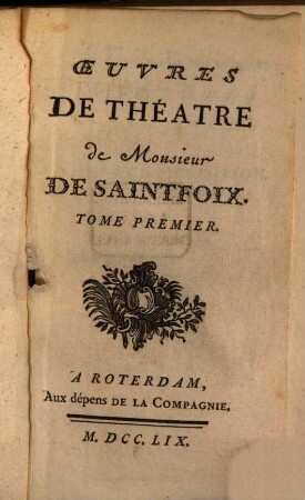 Oeuvres De Théâtre de Monsieur De Saintfoix, 1