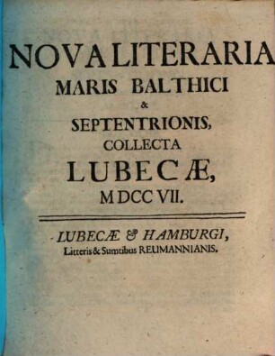 Nova literaria Maris Balthici et Septentrionis. 1707 = T. 4