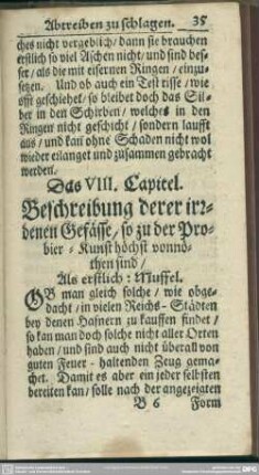 Das VIII. Capitel. Beschreibung derer irdenen Gefässe, so zu der Probier-Kunst höchst von nöthen sind