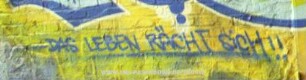 DAS LEBEN RÄCHT SiCH!!