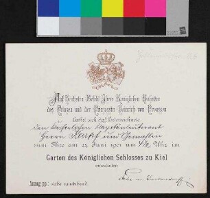 Einladung auf höchsten Befehl seiner Hoheiten zum Thee in den Garten des Königlichen Schlosses zu Kiel am 24.06.1901 um 4 1/2 Uhr