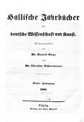 Hallische Jahrbücher für deutsche Wissenschaft und Kunst. Angebunden: Intelligenzblatt / 1.1838