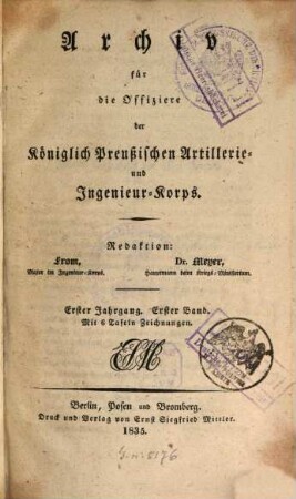 Archiv für die Offiziere der Königlich Preußischen Artillerie- und Ingenieur-Corps. 1 = Jg. 1. 1835