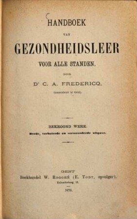 Handboek van gezondheidsleer voor alle standen : Bekroond werk. (Uitgaven van het Willems-Fonds ?? 88.)