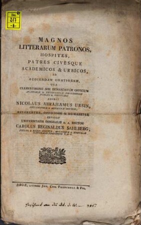 Magnos litterarum patronos, hospites, patres civesque academicos & urbicos, ad audiendam orationem, qua clementissime sibi demandatum officium anatomiae et physiologiae professoris publici et ordinarii adibit Nicolaus Abrahamus Ursin ... invitat ... Carolus Reginaldus Sahlberg : [insimul quatuor Anatomiae Professorum Aboënsium vitas exponens]
