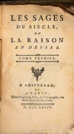 Les Sages Du Siecle, Ou La Raison En Délire, 1