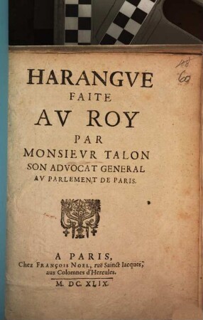 Harangue faite au Roy par Monsieur Talon, son advocat general au parlement de Paris