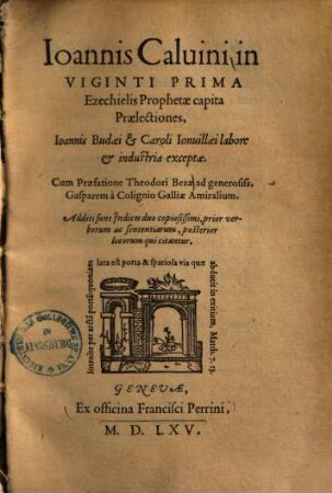 In viginti prima Ezechielis prophetae capita praelectiones : Ioannis Budaei & Caroli Ionuillaei labore & industria exceptae