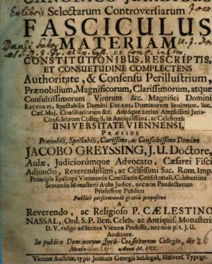 Canonico Juridicus Selectarum Controversiarum Fasciculus Materiam De Constitutionibus, Rescriptis, Et Consuetudine Complectens