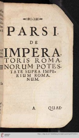 Pars I: De imperatoris romanorum potestate supra imperium romanum