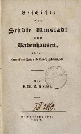 Alterthümer und Geschichte des Bachgaus im alten Maingau, 2. Geschichte der Städte Umstadt und Babenhausen, ihrer ehemaligen Cent und Amtszugehörungen