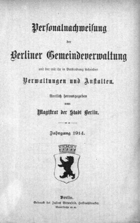 1914: Personalnachweisung der Berliner Gemeindeverwaltung und der mit ihr in Verbindung stehenden Verwaltungen und Anstalten