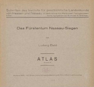 Das Fürstentum Nassau-Siegen : Territorialgeschichte des Siegerlandes. [2,1], Atlas