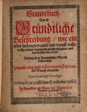 Standtbuch, Das ist Gründtliche Beschreibung wie ein jeder in seinen Standt und Beruff rechtmessig tretten, darinn sich gebührlich halten und standhafftig beharren soll