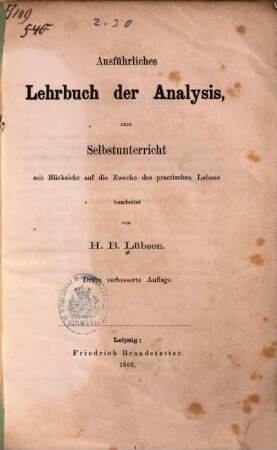 Ausführliches Lehrbuch der Analysis : zum Selbstunterricht ; mit Rücksicht auf die Zwecke des practischen Lebens