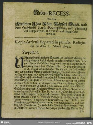 Neben-Recess, So dem Zwischen Ihro Röm. Käyserl. Majest. und dem Hochfürstl. Hauße Braunschweig und Lüneburg erst auffgerichtetem Recess noch beygerücket worden