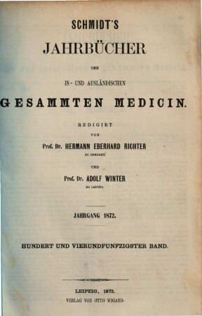 Schmidt's Jahrbücher der in- und ausländischen gesammten Medicin. 154. 1872
