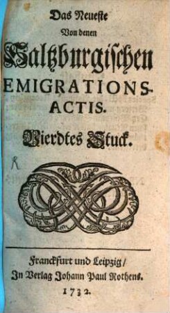 Das Neueste Von denen Saltzburgischen Emigrations-Actis, 4