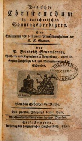 Das ächte Christenthum in katechetischen Sonntagspredigten : eine Erläuterung des berühmten Normalkatechismus K. K. Staaten, 2,3. Von den Gebothen der Kirche