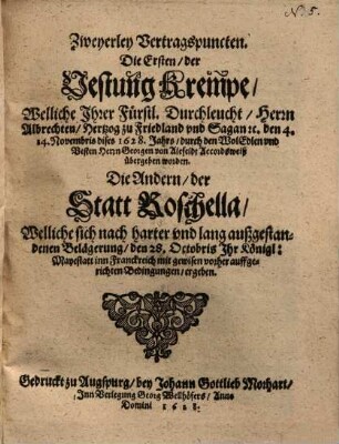 Zweyerley Vertragspuncten, die Ersten, der Vestung Krempe, Welliche ... Albrechten, Hertzog zu Friedland ... übergeben worden, die Andere, der Statt Roschella ...