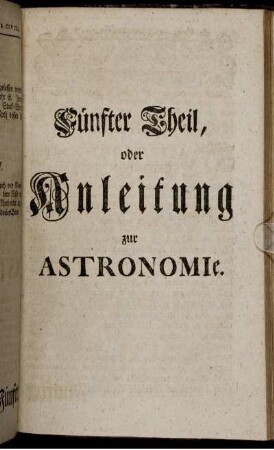 Fünfter Theil, oder Anleitung zur Astronomie.