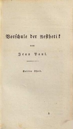 Jean Paul's sämmtliche Werke, 43 = Lfg. 9, Bd. 3. Vorschule der Aesthetik. Th. 3