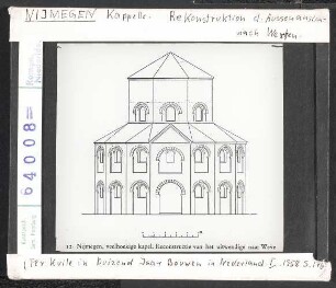 Nymwegen: Nikolauskapelle (Valkhofkapelle), 11. Jhd., Rekonstruktion der Aussenansicht nach Westen