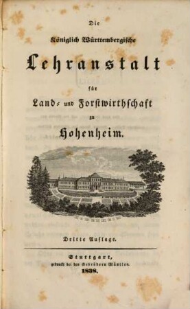 Die Königlich Württembergische Lehranstalt für Land- und Forstwirthschaft zu Hohenheim