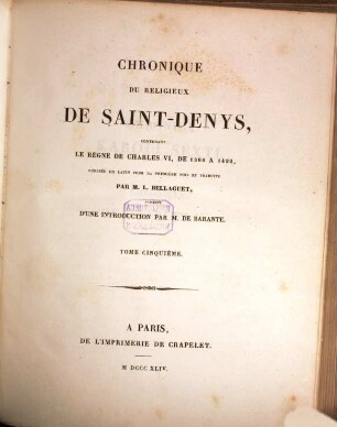 Chronique du religieux de Saint-Denys : contenant lé règne de Charles VI., de 1380 à 1422, 5