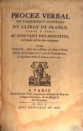 Procès-verbal de l'Assemblée Générale du Clergé de France : tenue à ..., au ... en l'année .... 1650