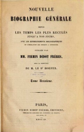 Nouvelle biographie générale : depuis les temps les plus reculés jusqu'à nos jours ; avec les renseignements bibliographiques et l'indication des sources à consulter. 9, Casenave - Charost