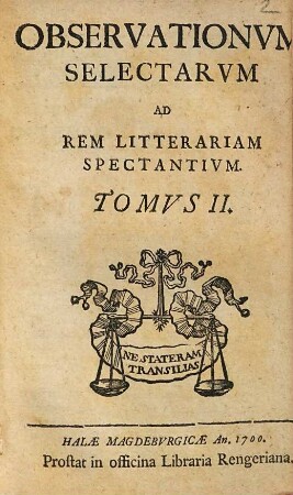 Observationum Selectarum Ad Rem Litterariam Spectantium Tomus ..., 2