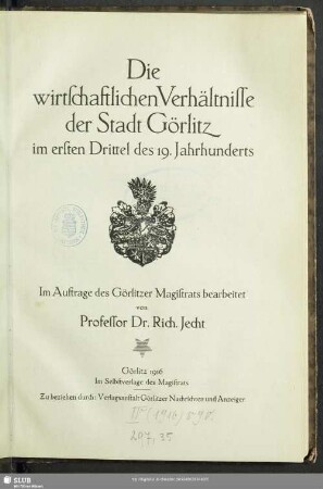 Die wirtschaftlichen Verhältnisse der Stadt Görlitz im ersten Drittel des 19. Jahrhunderts