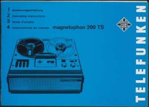 Bedienungsanleitung: Bedienungsanleitung Telefunken magnetophon 200 TS