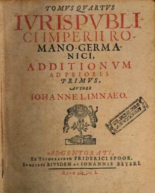 Tomus ... Ivris Pvblici Imperii Romano-Germanici : Quo Tractatur De Principiis Juris Publici, De Germanorum Origine, Virtutibus, Vitiis, Lingua ..., 4