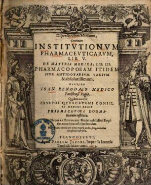 Dispensatorium medicum : continens: Institutionum pharmaceuticarum lib. V. ...
