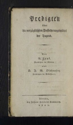 Achter und letzter Band: Predigten über die vorzüglichsten Beförderungsmittel der Tugend