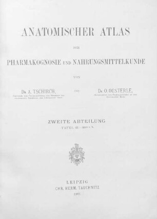 Anatomischer Atlas der Pharmakognosie und Nahrungsmittelkunde. 2
