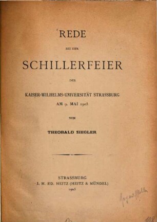 Rede bei der Schillerfeier der Kaiser-Wilhelms-Universität Strassburg : am 9. Mai 1905