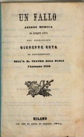 Un fallo : azione mimica in cinque atti ; da rappresentarsi nell'I. R. Teatro alla Scala l'autunno 1853